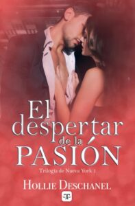 El despertar de la pasión (Trilogía de Nueva York 1)