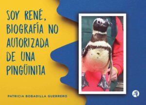 Publication 5 Soy René, biografía no autorizada de una pingüinita