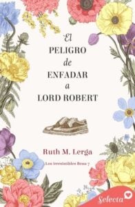 Publication 15 El peligro de enfadar a lord Robert (Los irresistibles Beau 7)