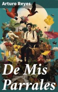 Publication 9 De Mis Parrales