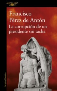 Publication 18 La corrupción de un presidente sin tacha