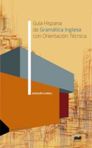 Publication 18 Guía Hispana de Gramática Inglesa con Orientación Técnica