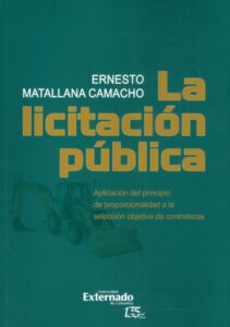 Publication 3 La licitación pública: aplicación del principio de proporcionalidad a la selección objetiva de contratistas