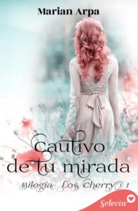 Publication 13 Cautivo de tu mirada (Los Cherry 1)