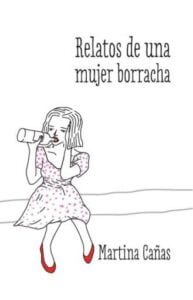 Relatos de una mujer borracha