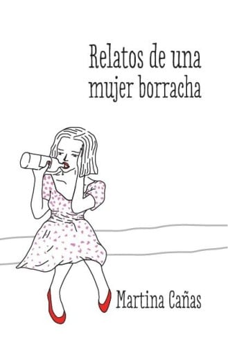 Relatos de una mujer borracha