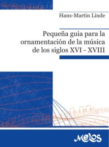 Publication 3 Pequeña guía para la ornamentación de la música de los siglos XVI XVIII