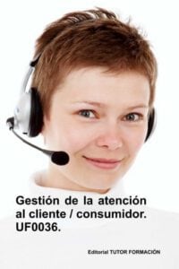 Publication 21 Gestión de la atención al cliente / consumidor. UF0036.
