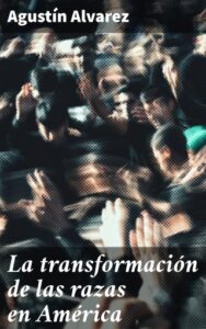 Publication 4 La transformación de las razas en América