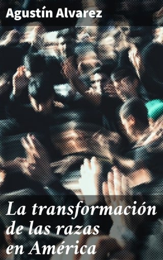 La transformación de las razas en América