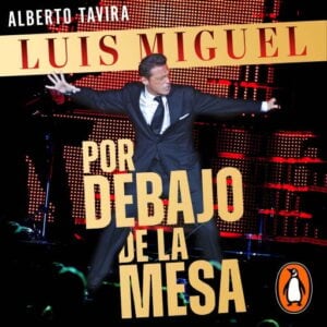 Luis Miguel: por debajo de la mesa