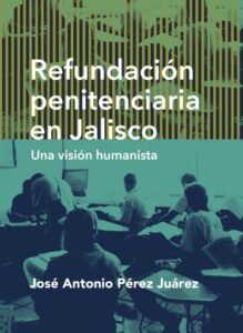 Refundación penitenciaria en Jalisco