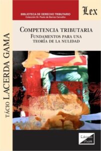 Publication 6 Competencia tributaria: Fundamentos para una teoría de la nulidad