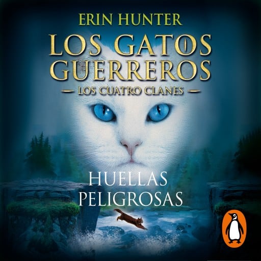 Los Gatos Guerreros | Los Cuatro Clanes 5 - Huellas peligrosas