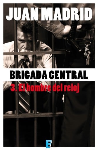 El hombre del reloj (Brigada Central 3)