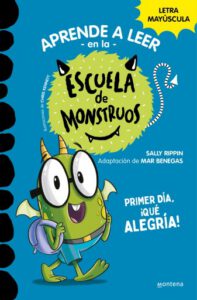 Publication 23 Aprender a leer en la Escuela de Monstruos 11 - Primer día, ¡qué alegría!