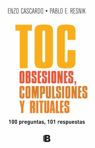 TOC, obsesiones, compulsiones y rituales