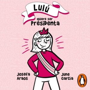 Publication 2 Lulú quiere ser presidenta