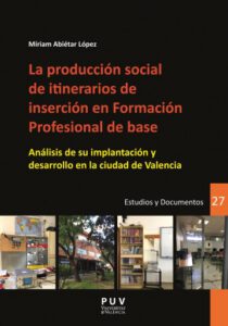Publication 20 La producción social de itinerarios de inserción en Formación Profesional de base