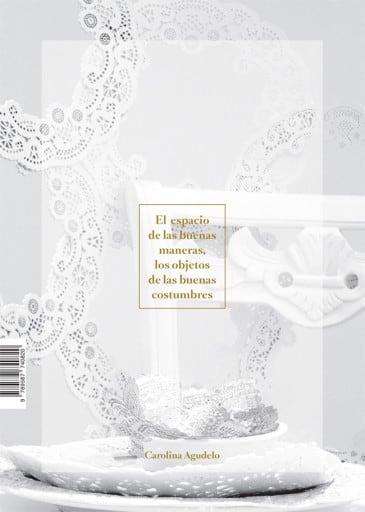 El espacio de las buenas maneras, los objetos de las buenas costumbres