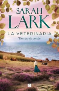 Publication 16 La veterinaria. Tiempo de coraje (La veterinaria 3)