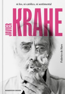 Publication 21 Javier Krahe. Ni feo, ni católico, ni sentimental