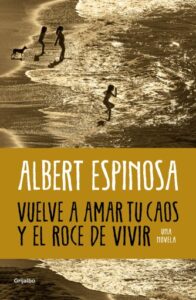 Publication 9 Vuelve a amar tu caos y el roce de vivir