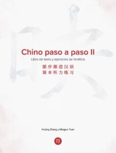 Chino paso a paso II: Libro de texto y ejercicios de fonética