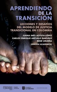 Publication 14 Aprendiendo de la transición: Lecciones y desafíos del modelo de justicia transicional en Colombia