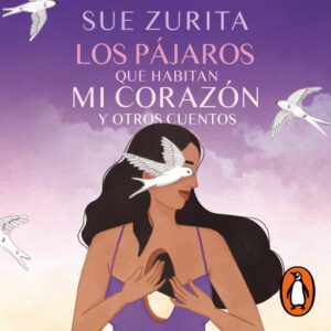 Publication 4 Los pájaros que habitan mi corazón y otros cuentos