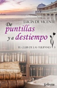 Publication 11 De puntillas y a destiempo (El club de las Tulipanes 3)