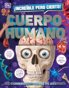 ¡Increíble pero cierto! Cuerpo humano