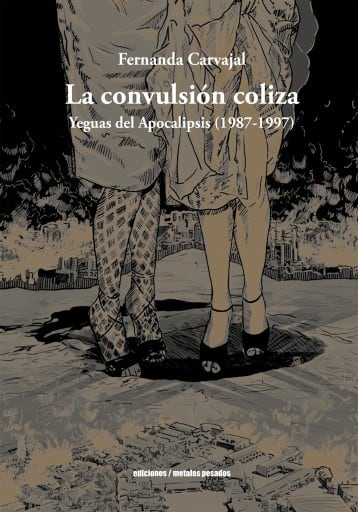La convulsión coliza: Yeguas del Apocalipsis (1987-1997)