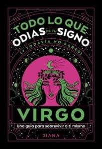 Virgo: Todo lo que odias de tu signo y todavía no sabes