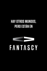 Hay otros mundos pero están en Fantascy