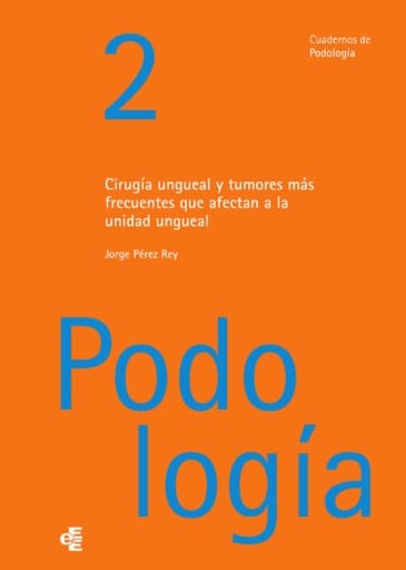 Cirugía ungueal y tumores más frecuentes que afectan a la unidad ungueal