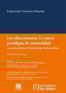 Publication 20 Los cibercrímenes: Un nuevo paradigma de criminalidad: Un estudio del título VII bis del Código Penal colombiano