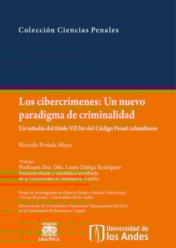Los cibercrímenes: Un nuevo paradigma de criminalidad: Un estudio del título VII bis del Código Penal colombiano