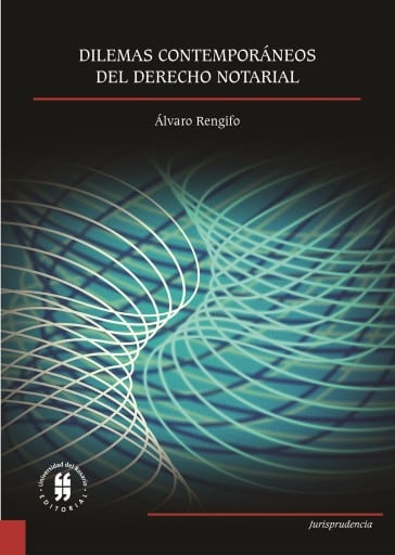 Dilemas contemporáneos del derecho notarial