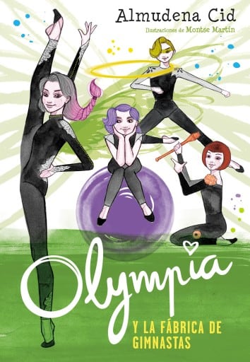 Olympia y las Guardianas de la Rítmica 2 - Olympia y la fábrica de gimnastas