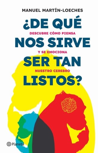 ¿De qué nos sirve ser tan listos? (Edición mexicana)