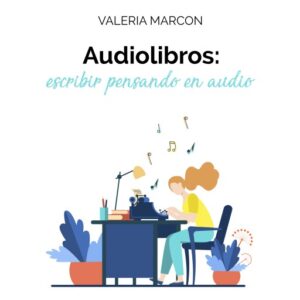 Publication 11 Audiolibros: escribir pensando en audio