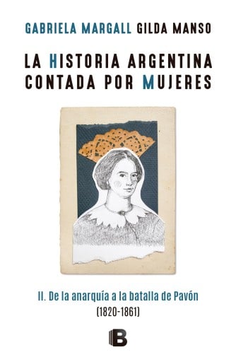 La historia argentina contada por mujeres II