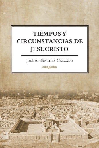 Tiempos y Circunstancias de Jesucristo