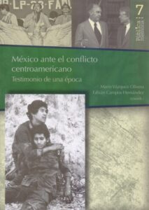 Publication 13 México ante el conflicto Centroamericano: Testimonio de una época