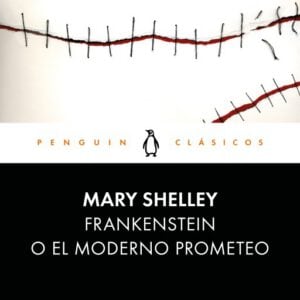 Frankenstein o el moderno Prometeo