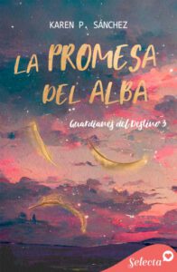 Publication 20 La promesa del alba (Guardianes del destino 3)