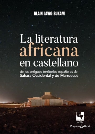La literatura africana en castellano de los antiguos territorios españoles del Sahara Occidental y de Marruecos