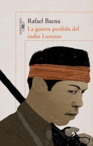 La guerra perdida del indio Lorenzo