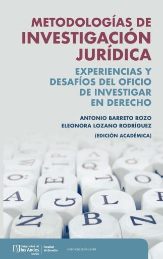 Metodologías de investigación jurídica: Experiencias y desafíos del oficio de investigar en derecho